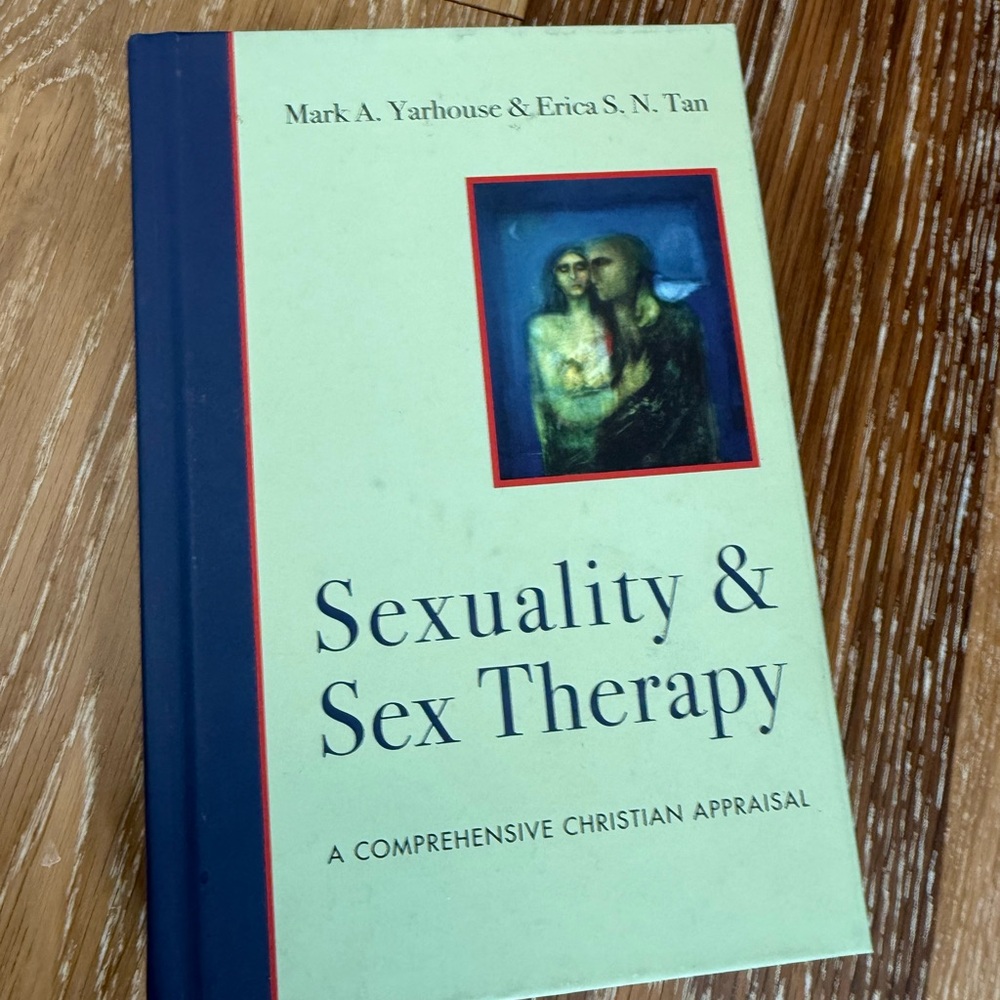 Sexuality and sex therapy book Mark A. Yarhouse & Erica S. N. Tan